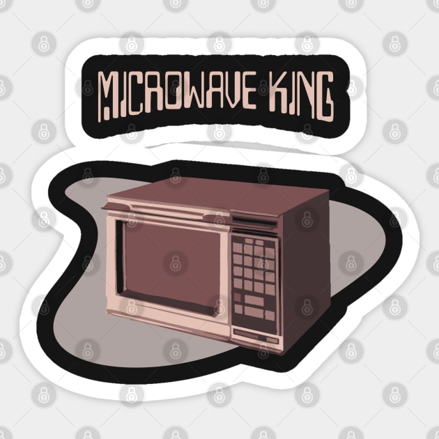 Microwave King Sticker by Justamere